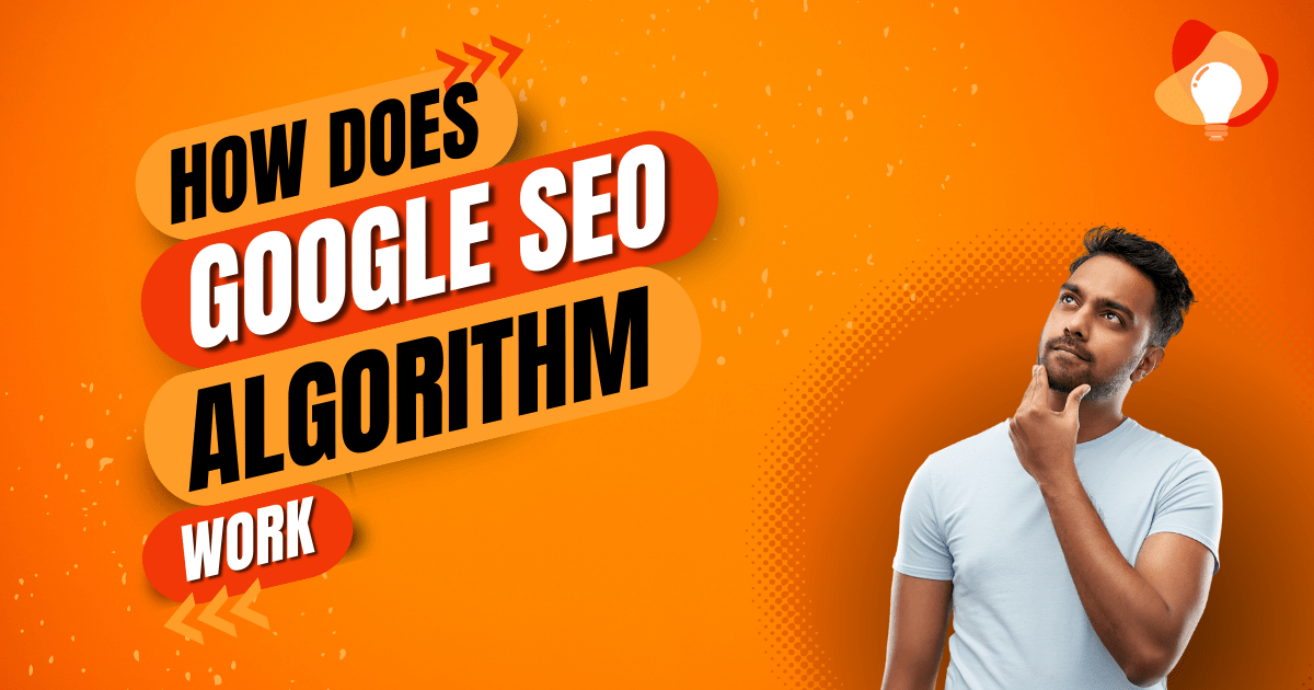 How The Google SEO Algorithm Works - Content Bulb - Best Digital ...